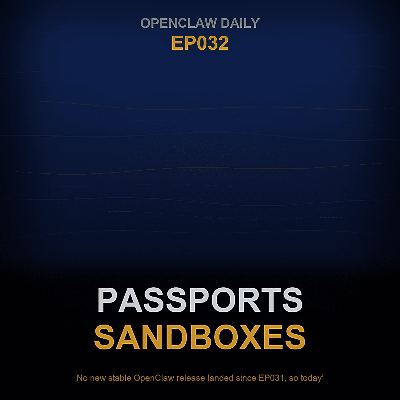 Episode 32: Passports, Sandboxes, and the Human Layer - OpenClaw Daily cover