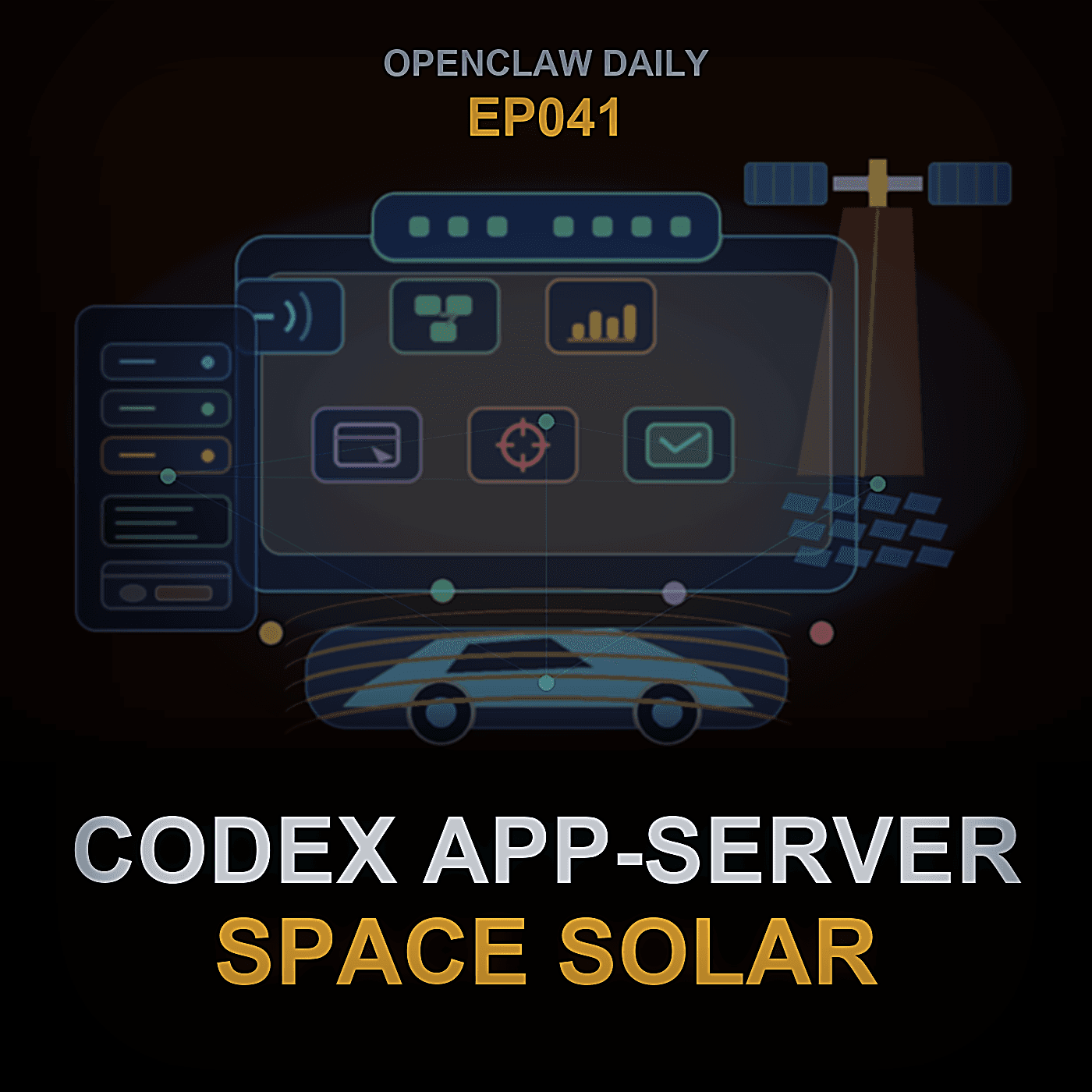Episode 41: OpenClaw v2026.4.25, Codex App-Server, Space Solar, and AI-Designed Cars - OpenClaw Daily cover