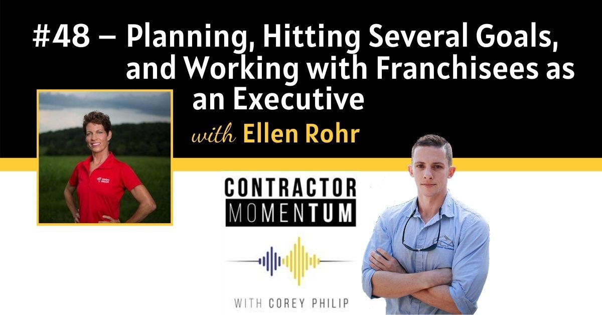 #48: Planning, Hitting Several Goals, and Working with Franchisees as an Executive | Ellen Rohr - Contractor Momentum cover