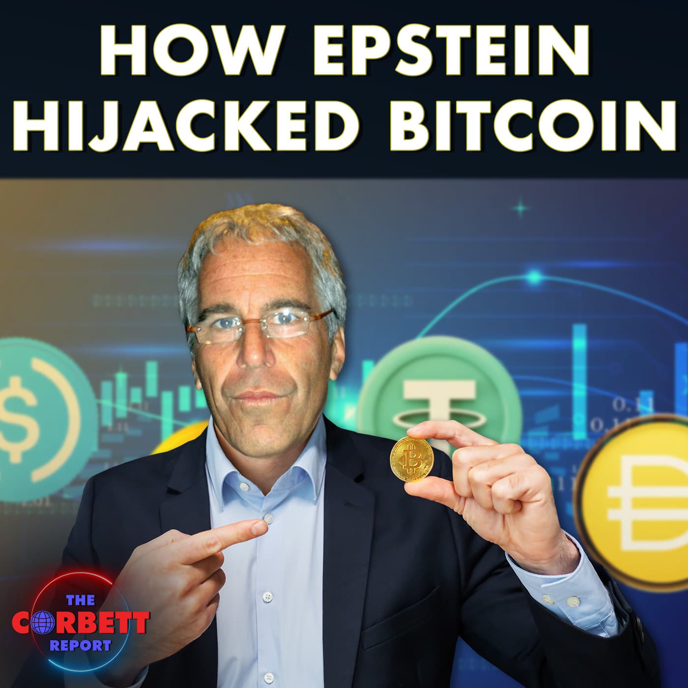Interview 2005 - How Epstein Hijacked Bitcoin with Aaron Day - The Corbett Report - Feature Interviews cover