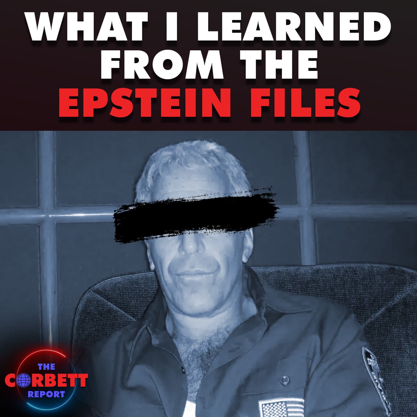 What I Learned From the Epstein Files - The Corbett Report Podcast cover