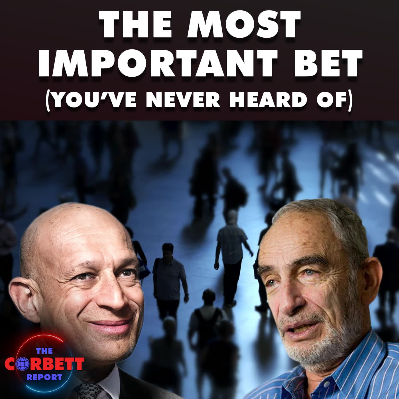 The Most Important Bet You've Never Heard Of - The Corbett Report Podcast cover