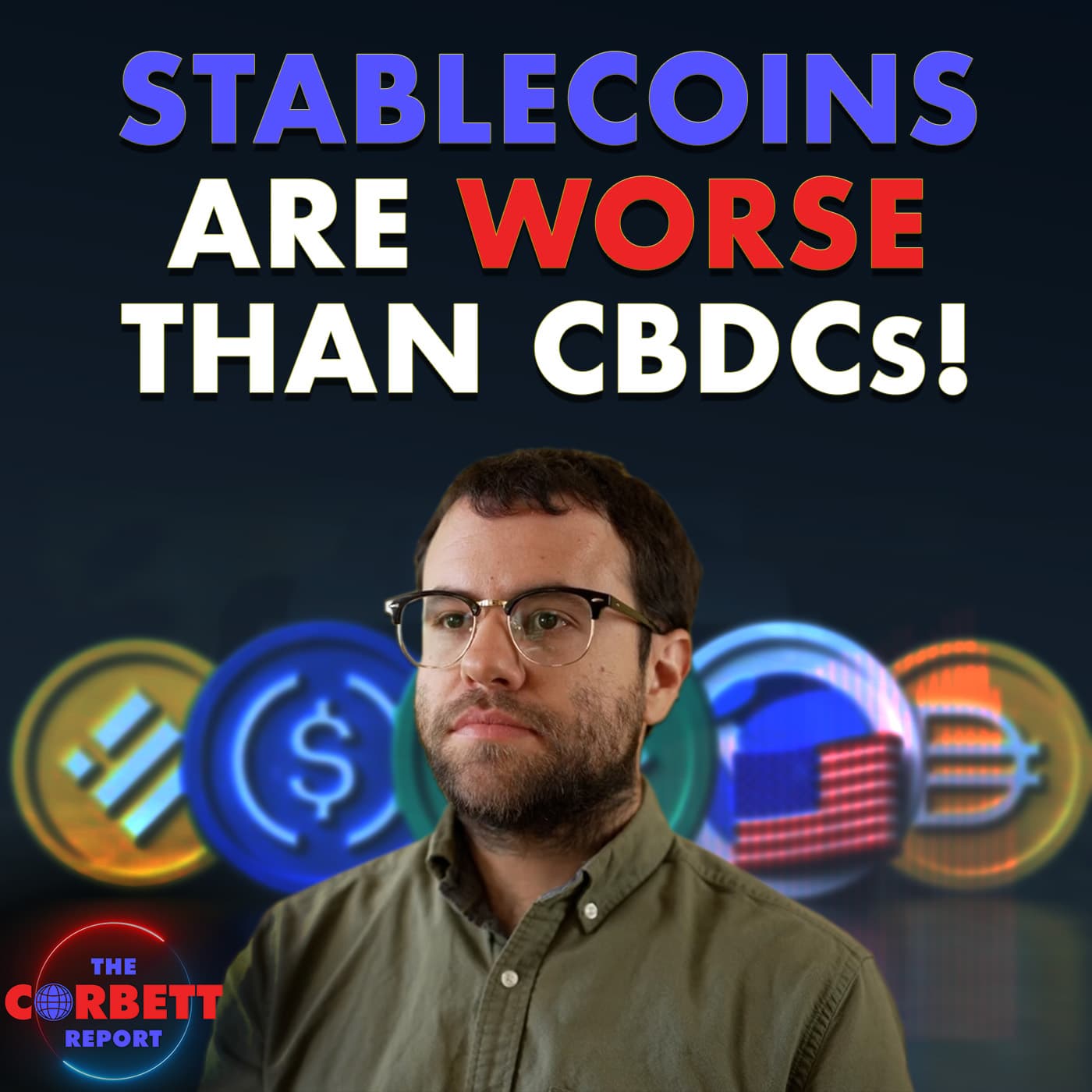 Interview 1964 – Stablecoins Are WORSE Than CBDCs! with Mark Goodwin — The Corbett Report - Feature Interviews cover
