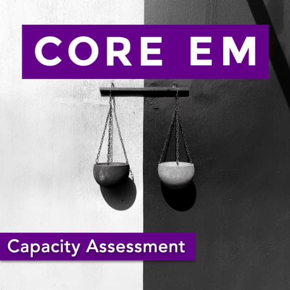 Episode 210: Capacity Assessment - Core EM - Emergency Medicine Podcast cover