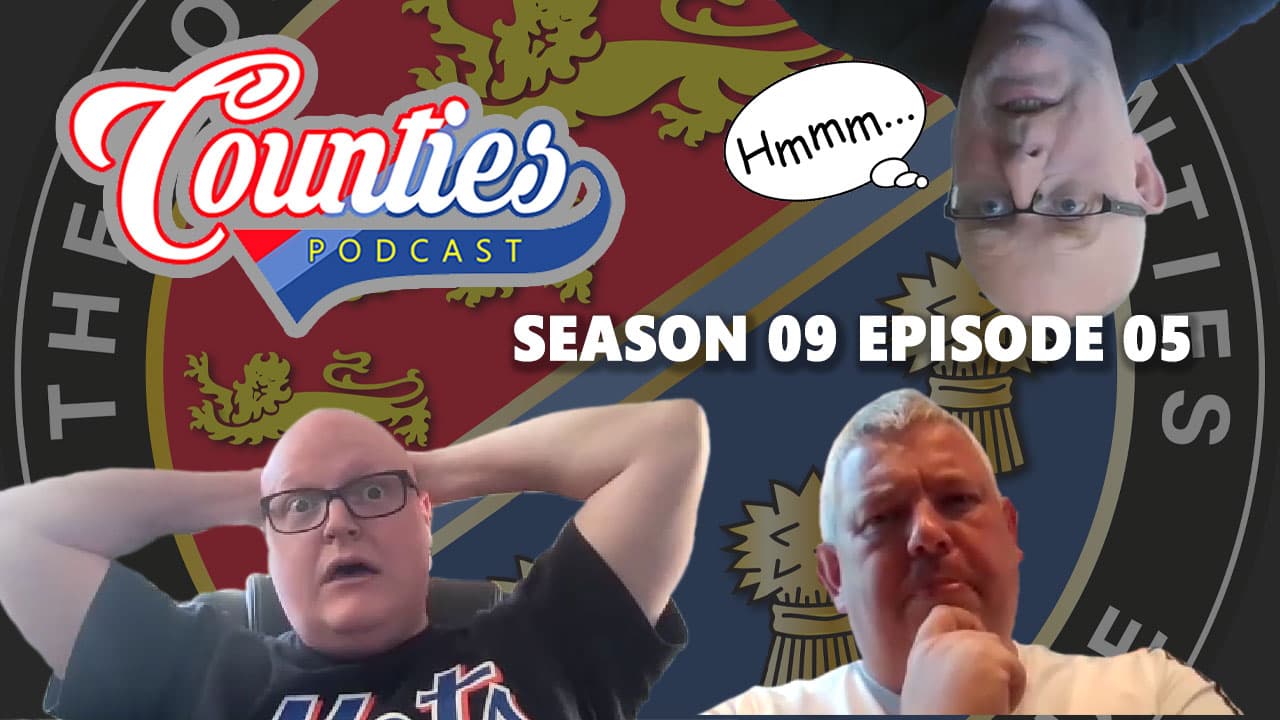 Season 09 Episode 05 - Counties Podcast cover