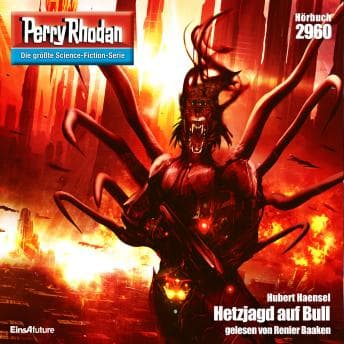 [German] - Perry Rhodan 2960: Hetzjagd auf Bull: Perry Rhodan-Zyklus 'Genesis' by Hubert Haensel - Find Best-Selling Full Audiobooks in Science Fiction & Fantasy, Space Opera cover