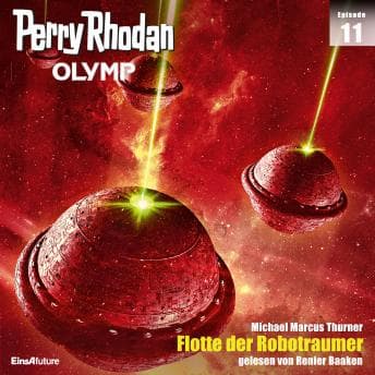 [German] - Olymp 11: Flotte der Robotraumer by Michael Marcus Thurner - Find Best-Selling Full Audiobooks in Science Fiction & Fantasy, Space Opera cover