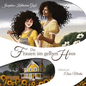 [German] - Die Frauen im gelben Haus by Josephine Katharina Groß - Enjoy A Addictive Full Audiobook On Your Commute. cover