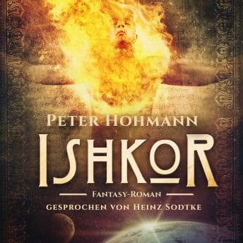 [German] - Ishkor (1000 Seiten Fantasy)[German] - Ishkor (1000 Seiten Fantasy) | Peter Hohmann - Grab Top-Rated Audiobooks for Your Library cover