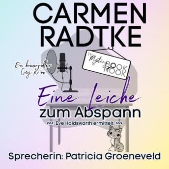 Carmen Radtke's [German] - Eine Leiche zum Abspann: Eve Holdsworth ermittelt[German] - Eine Leiche zum Abspann: Eve Holdsworth ermittelt - Connect to Your Favorite Digital Audiobooks Instantly Online cover
