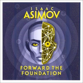 Forward the Foundation by Isaac Asimov - Download New Full Audiobooks in Science Fiction & Fantasy, Science Fiction cover