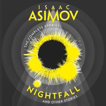 The Nightfall: And Other Stories by Isaac Asimov - Download New Full Audiobooks in Science Fiction & Fantasy, Science Fiction cover