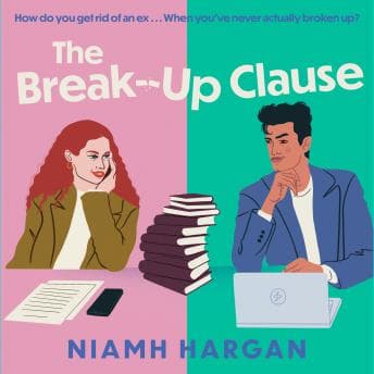 The Break-Up Clause by Niamh Hargan - Access Top-Rated Full Audiobooks in Romance, Modern cover