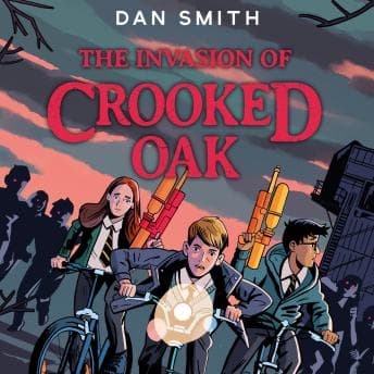 Invasion of Crooked Oak by Dan Smith - Get Lost In The Full Audiobook That Keeps Curious Minds Hooked. cover