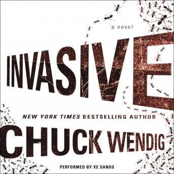 Invasive: A Novel by Chuck Wendig - Access Essential Full Audiobooks in Science Fiction & Fantasy, Science Fiction cover