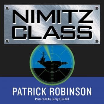 Nimitz Class by Patrick Robinson - Unlock Top Full Audiobooks in Science Fiction & Fantasy, Science Fiction cover