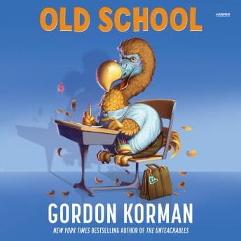 Old School by Gordon Korman - Escape To The Most Riveting Full Audiobook Today! cover