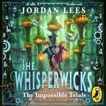 Whisperwicks: The Impossible Trials - Jordan Lees - Listen Your Way to Laughter With Hilarious Full Audiobook cover