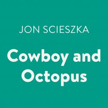 Cowboy and Octopus by Jon Scieszka — Download Best Full Audiobooks in Kids, Non-fiction cover