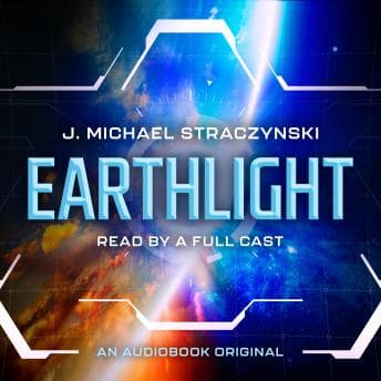 Earthlight by J. Michael Straczynski - Savor The Full Audiobook Everyone Is Talking About — So Breakthrough! cover