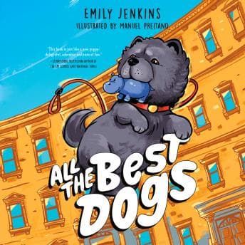 All the Best Dogs by Emily Jenkins - Enjoy An Riveting Full Audiobook And Elevate Your Mindset. cover