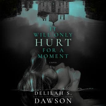 It Will Only Hurt for a Moment: A Novel by Delilah S. Dawson - Relish The Breakthrough Full Audiobook Now, Knowledge Hunters! cover