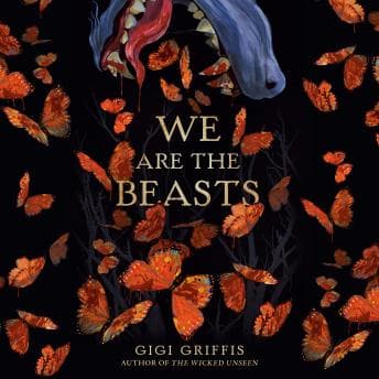 We Are the Beasts by Gigi Griffis - Listen To A Addictive Full Audiobook On Your Commute. cover