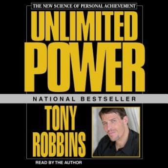 Unlimited Power by Tony Robbins - Enjoy This Riveting Full Audiobook And Feel The Difference. cover