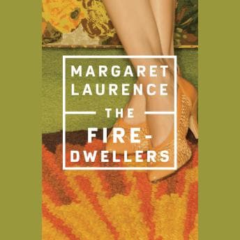 Fire-Dwellers - Margaret Laurence - Full Audiobook: Making Boring Moments Funny Since Forever cover