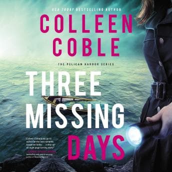 Three Missing Days by Colleen Coble - Get New Full Audiobooks in Religion & Spirituality, Religious Fiction cover