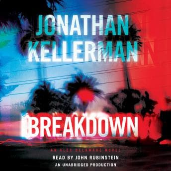 Breakdown: An Alex Delaware Novel by Jonathan Kellerman — Listen to the Best Full Audiobooks in Mystery, Thriller & Horror, Suspense cover