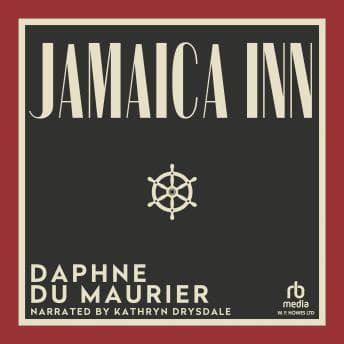Jamaica Inn by Daphne du Maurier - Escape To This Captivating Full Audiobook — Perfect This Weekend. cover