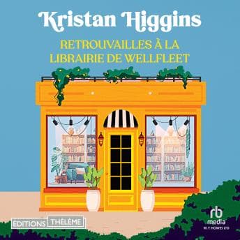 [French] - Retrouvailles à la librairie de Wellfleet by Kristan Higgins - Step Inside This Thrilling Full Audiobook And Feel The Difference. cover