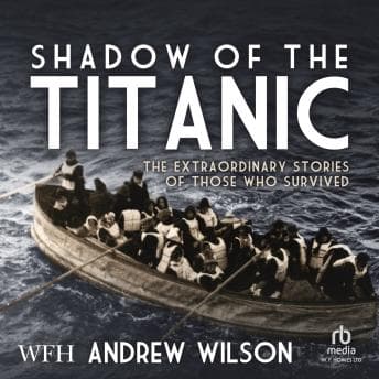 Shadow of the Titanic by Andrew Wilson - Step Inside This Thrilling Full Audiobook And Feel The Difference. cover