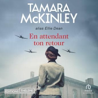 [French] - En attendant ton retour by Tamara McKinley — Savor This Thought-Provoking Full Audiobook And Feel The Difference. cover