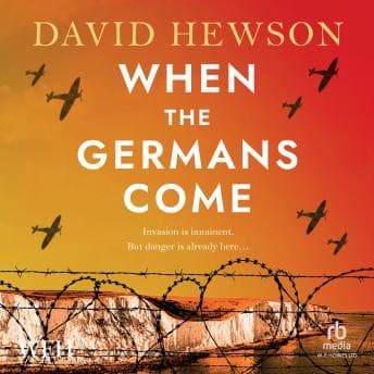 When The Germans Come by David Hewson - Journey Through The Binge-Worthy Full Audiobook Experience! cover
