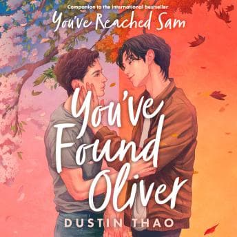 You've Found Oliver: A Heartbreaking YA Romance with a Touch of Magic - Dustin Thao - Listen to Plenitude of Full Audiobooks in Science Fiction & Fantasy cover