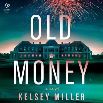 Old Money - Kelsey Miller - Listen to Plenitude of Full Audiobooks in Science Fiction & Fantasy cover