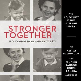 Stronger Together by Andy Reti, Ibolya Grossman - Journey Through: This Breakthrough Full Audiobook For Story Seekers. cover