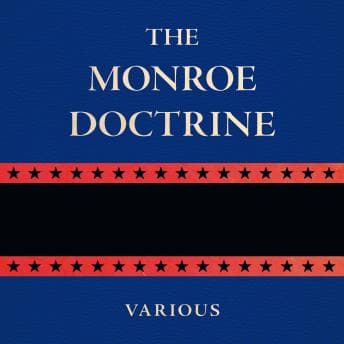 The Monroe DoctrineThe Monroe Doctrine (By To Be Announced) - Stream High Quality Audiobook Titles for Your Library cover