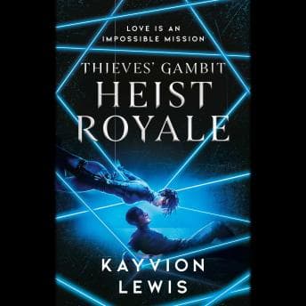 Heist Royale: The enemies to lovers sequel to Waterstones prize-winning Thieves' Gambit - Kayvion Lewis - Listen to Treasure of Full Audiobooks in Non-Fiction, Education cover