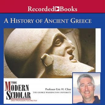 A History of Ancient Greece by Eric Cline - Access Must-Have Full Audiobooks in History, Ancient Civilizations cover