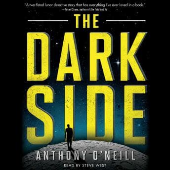 The Dark Side by Anthony O'Neill - Access Essential Full Audiobooks in Science Fiction & Fantasy, Science Fiction cover
