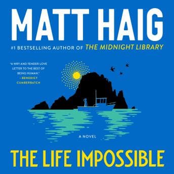 Life Impossible: A Novel - Matt Haig - Escape Reality Without Ever Leaving Your Couch With Free Audiobook cover