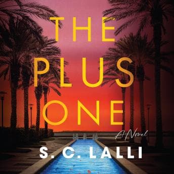 Plus One: A Novel - S.C. Lalli - Escape Reality Without Ever Leaving Your Couch With Free Audiobook cover