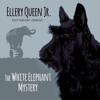 White Elephant Mystery - Ellery Queen - Get Your Giggle on With Free Audiobook cover
