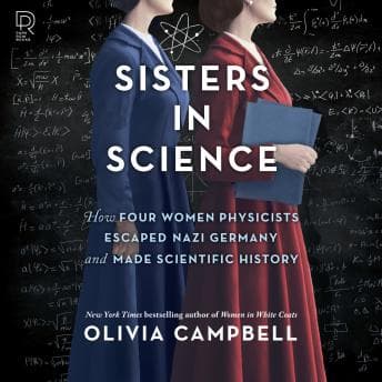 Sisters in Science by Olivia Campbell - Discover Top Full Audiobooks in History, World cover
