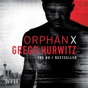 Orphan X (Written by Gregg Hurwitz) - Connect to Best-Selling Audiobooks with Easy Access cover