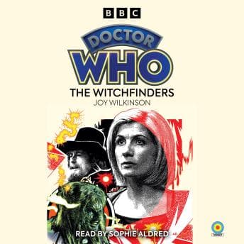 Doctor Who: The Witchfinders: 13th Doctor Novelisation by Joy Wilkinson - Discover the Best Audio Stories in Science Fiction & Fantasy, Science Fiction cover