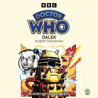 Doctor Who: Dalek: 9th Doctor Novelisation by Robert Shearman - Discover the Best Audio Stories in Science Fiction & Fantasy, Science Fiction cover